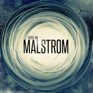 Mastrom "Enter the Malstrom (2014)