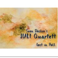 Sven Decker's Juli Quartett "Lost in Poll" (Green Deer Music, 2018)
