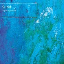 Sund "Liquid Sunshine" (2015)